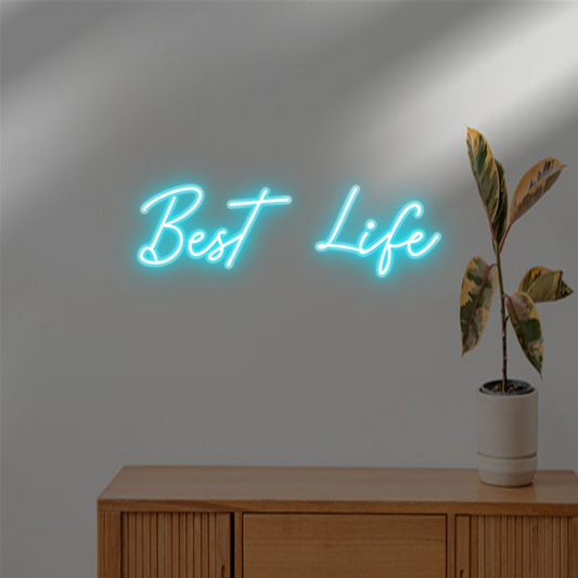 TON NÉON SUR-MESURE  : Best Life